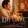 About Lut Gaye (Bhojpuri) Song