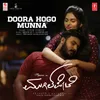 About Doora Hogo Munna (From "Mugilpete") Song