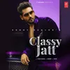 About Classy Jatt Song