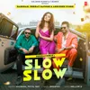 About Slow Slow Song