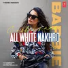 About All White Nakhro Song