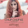 About Chup Chup Ke (Sad Burger Mix) [From "Side A Side B"] Song