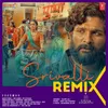 Srivalli Remix(Remix By DJ Kiran Kamath)