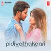 About Pidivathakaari Song