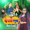 About Desi Look Song