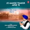 About Jo Mange Thakur Apne Te Song