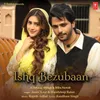 About Ishq Bezubaan Song
