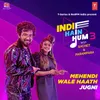 Mehendi Wale Haath-Jugni (From "Indie Hain Hum 3 With Sachet &amp; Parampara")