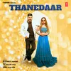 About Thanedaar Song