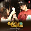 About Raksha Bandhan Song