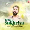 About Tera Shukriya Song