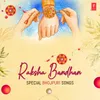 Raja Bhaiya Rakhi Bandhwal (From "Raja Thakur")