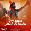 About Dumadum Mast Kalandar (From "Code Name Tiranga") Song