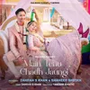 About Main Tenu Chadh Jaungi Song