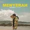 About Menyerah Song