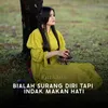 Bialah Surang Diri Tapi Indak Makan Hati