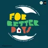 About For Better Days Song