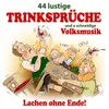 Trinksprüche 9: In Wien fährt eine Dame mit der Straßenbahn / Steigt der Geißbock auf die Sau / Willst du wirkungslos verhüten / Das Wasser macht weise