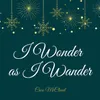 About I Wonder as I Wander (Arr. for Piano) Song