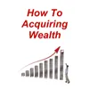 How to Acquiring Wealth