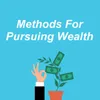 Methods for Pursuing Wealth