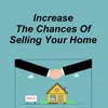 Increase the Chances of Selling Your Home