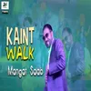 About Kaint Walk Song