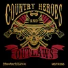 Heroes and Outlaws