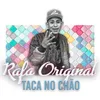 About Taca No Chão Song