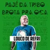 About Pajé da Tribo Brota Pra Oca Song