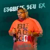 Esquece Seu Ex