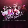 Deixa de Falar Besteira Acústico