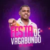 About Festa de Vagabundo Song