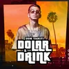 Dolar e Drink