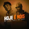 About Hoje É Nois Song