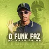 O Funk Faz