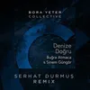 About Denize Doğru Serhat Durmus Remix Song