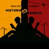 About Historia del barrio Song