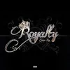 About Royalty Song