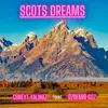 About Scots Dreams Song