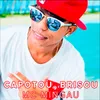 About Capotou, Brisou Song