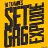 About Set G R 6 Explode DJ Tavares Mix Song