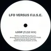About LOOP (LFO VS. F.U.S.E.) FUSE MIX Song