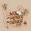 About No Fenke Fenke Dub Song