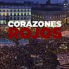 About Corazones Rojos Song