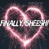 About Finally, Sheesh! Song