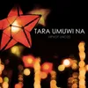 About Tara Umuwi Na Song