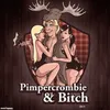 About Pimpercrombie & Bitch 2015 Song