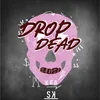 About Drop Dead 2021 Song