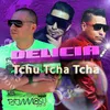 Delicia Tchu Tcha Tcha Remix